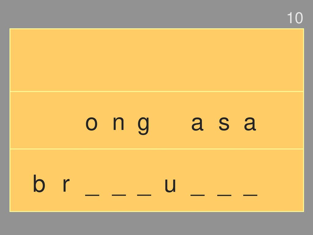 10 o n g a s a b r _ _ _ u _ _ _