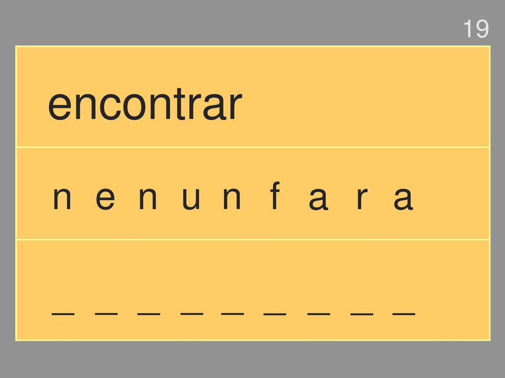 19 encontrar n e n u n f a r a _ _ _ _ _ _ _ _ _