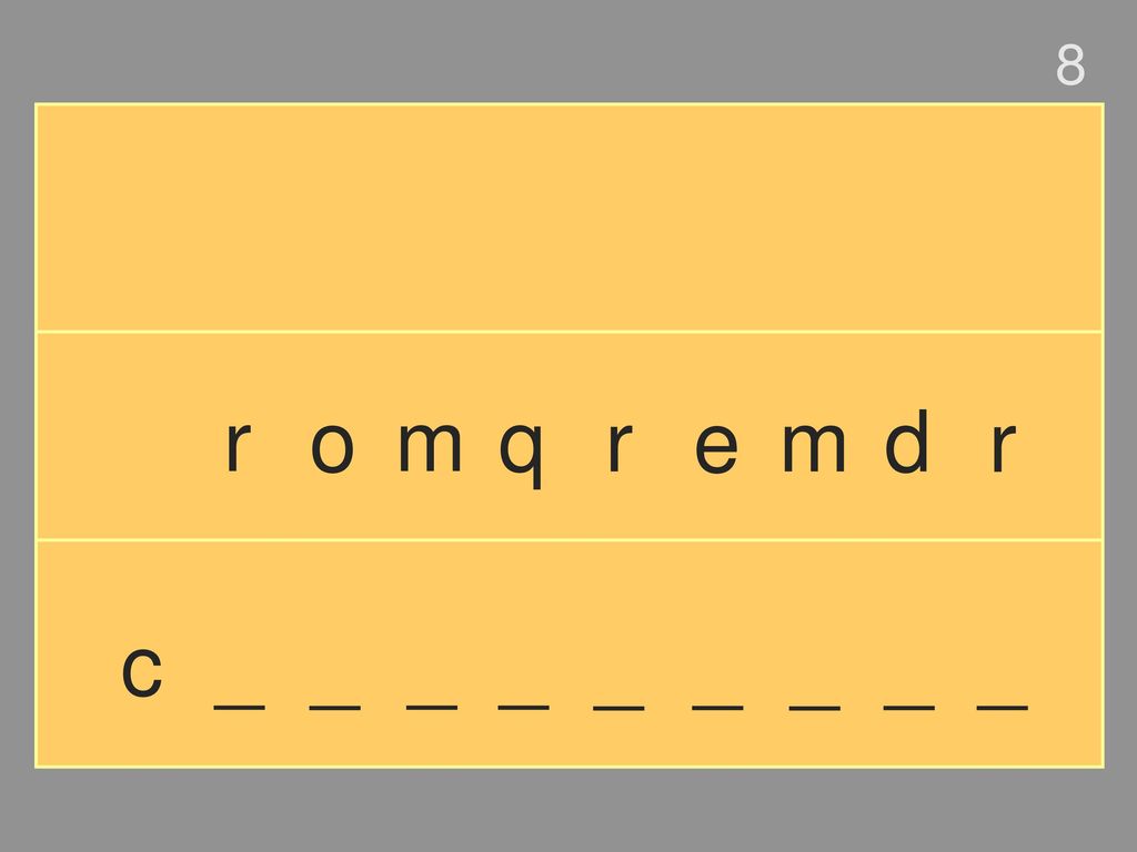 8 r o m q r e m d r c _ _ _ _ _ _ _ _ _