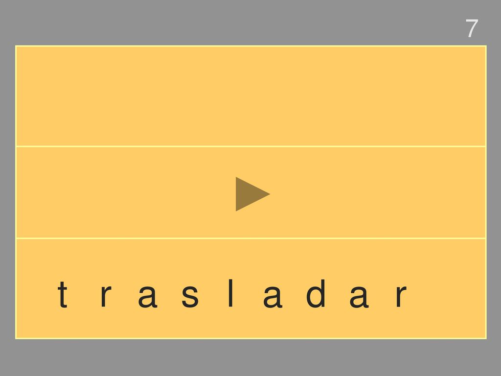 7 t r a s l a d a r