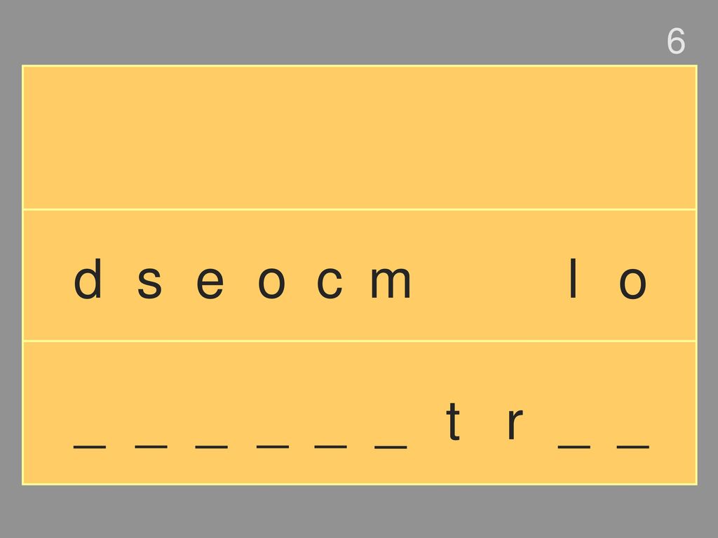 6 d s e o c m l o _ _ _ _ _ _ t r _ _