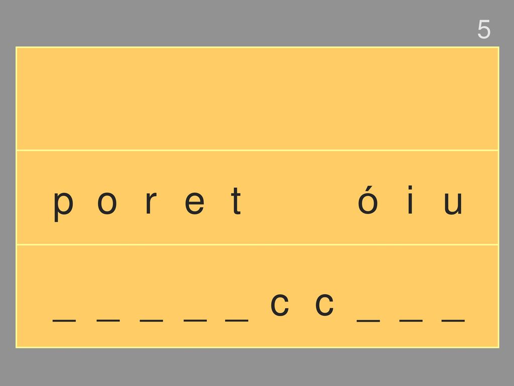 5 p o r e t ó i u _ _ _ _ _ c c _ _ _