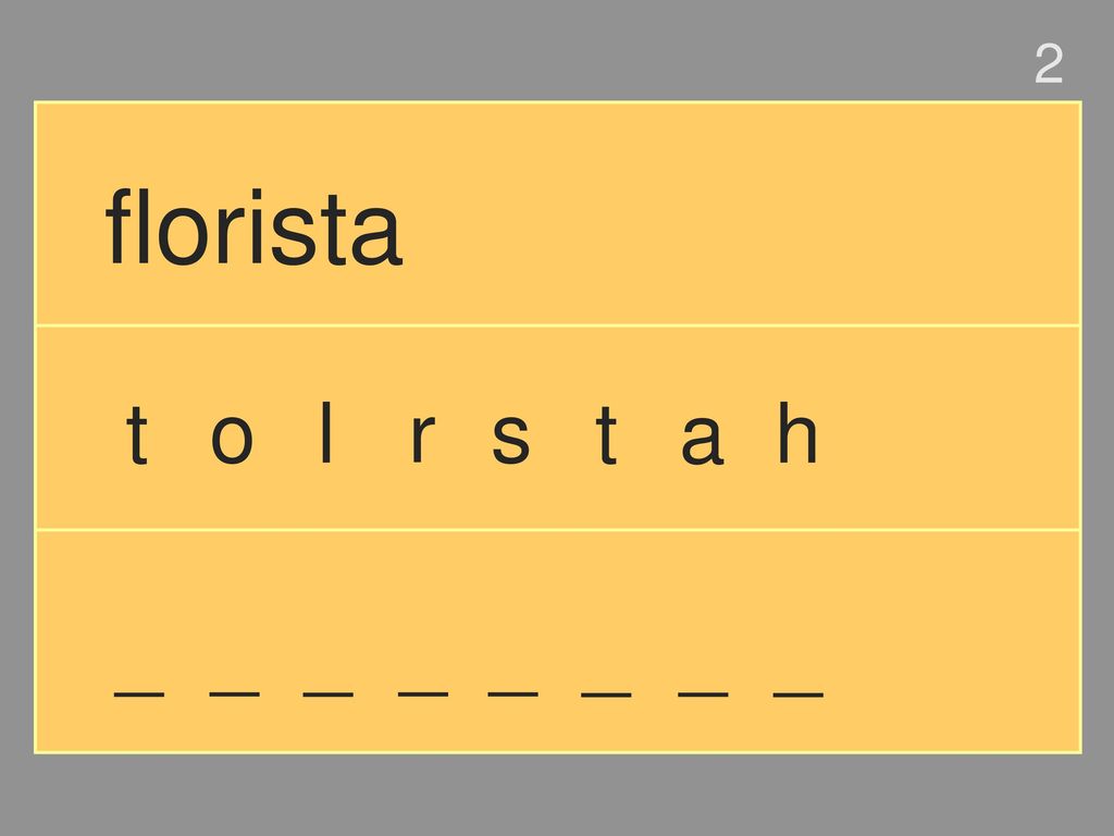 2 florista t o l r s t a h _ _ _ _ _ _ _ _