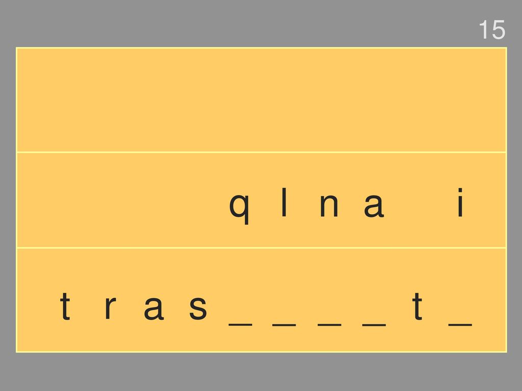 15 q l n a i t r a s _ _ _ _ t _