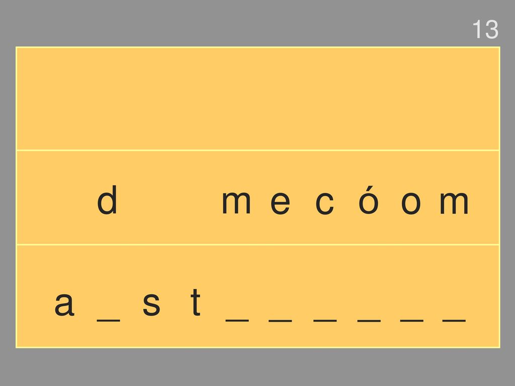 13 d m e c ó o m a _ s t _ _ _ _ _ _