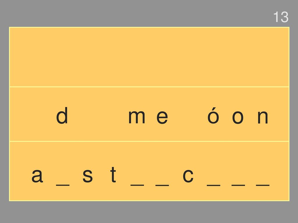 13 d m e ó o n a _ s t _ _ c _ _ _