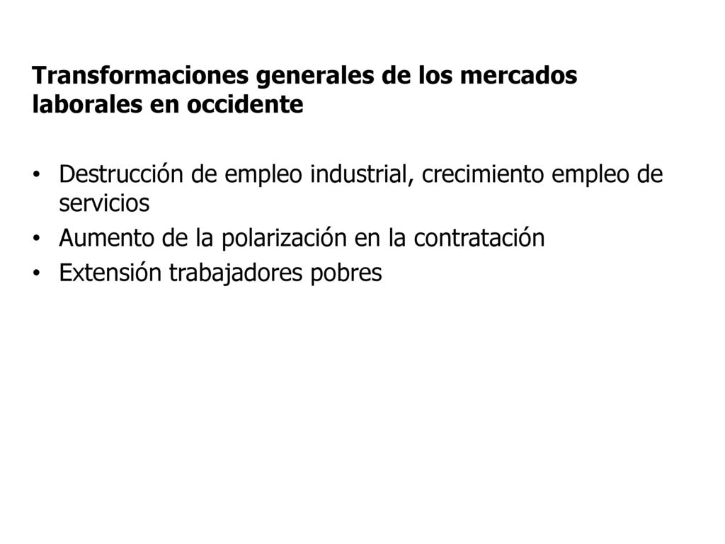 Transformaciones generales de los mercados laborales en occidente