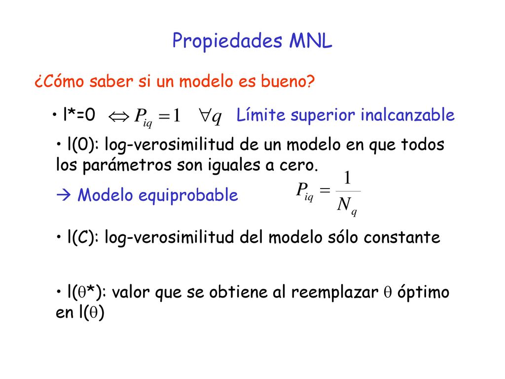 Propiedades MNL ¿Cómo saber si un modelo es bueno l*=0