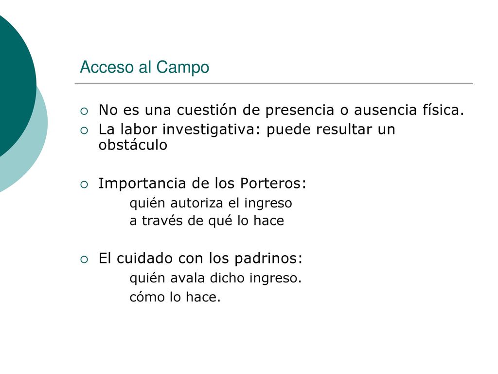 Acceso al Campo No es una cuestión de presencia o ausencia física.