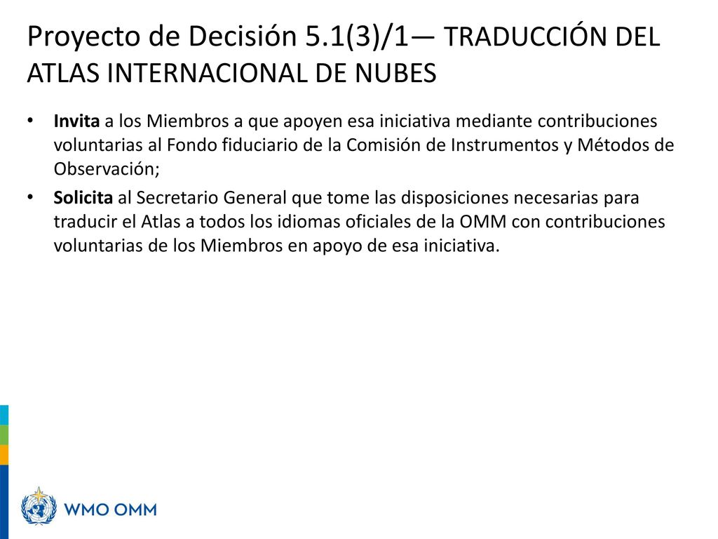 Proyecto de Decisión 5.1(3)/1— TRADUCCIÓN DEL ATLAS INTERNACIONAL DE NUBES