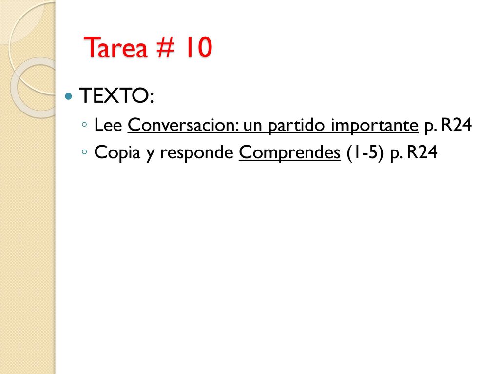 Tarea # 10 TEXTO: Lee Conversacion: un partido importante p. R24