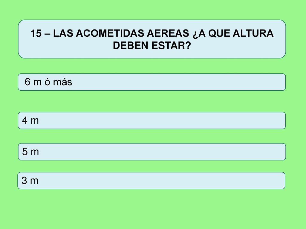 15 – LAS ACOMETIDAS AEREAS ¿A QUE ALTURA DEBEN ESTAR