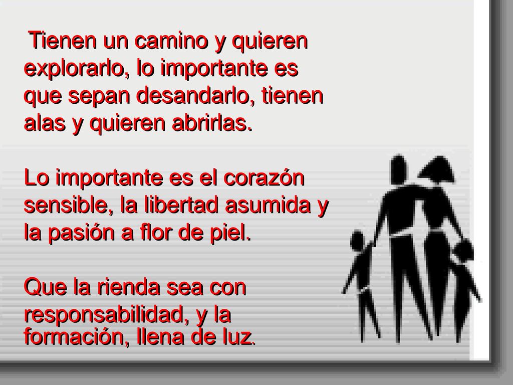 Que la rienda sea con responsabilidad, y la formación, llena de luz.