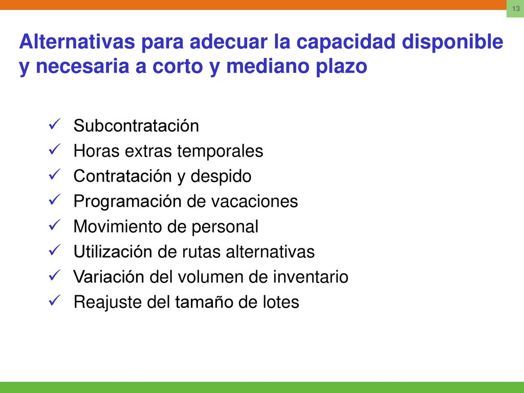Alternativas para adecuar la capacidad disponible y necesaria a corto y mediano plazo
