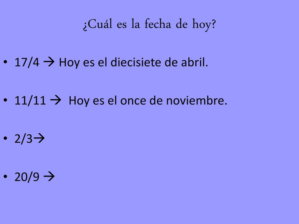 ¿Cuál es la fecha de hoy 17/4  Hoy es el diecisiete de abril.