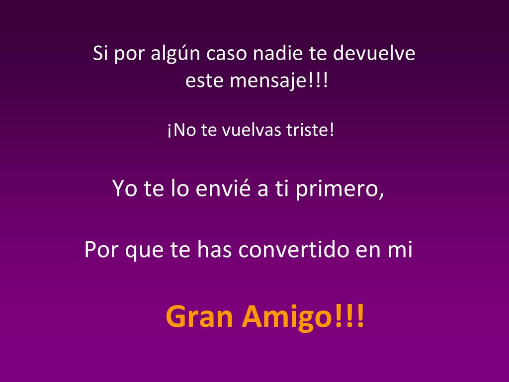 Si por algún caso nadie te devuelve este mensaje!!!