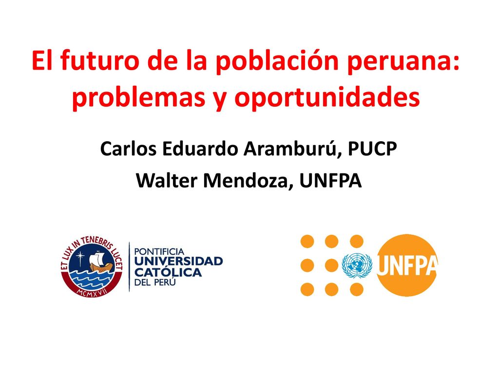 El futuro de la población peruana: problemas y oportunidades