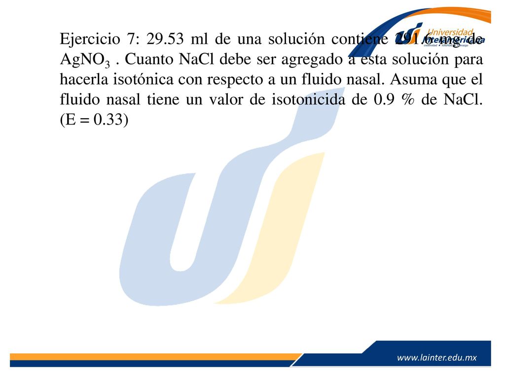 Ejercicio 7: ml de una solución contiene mg de AgNO3