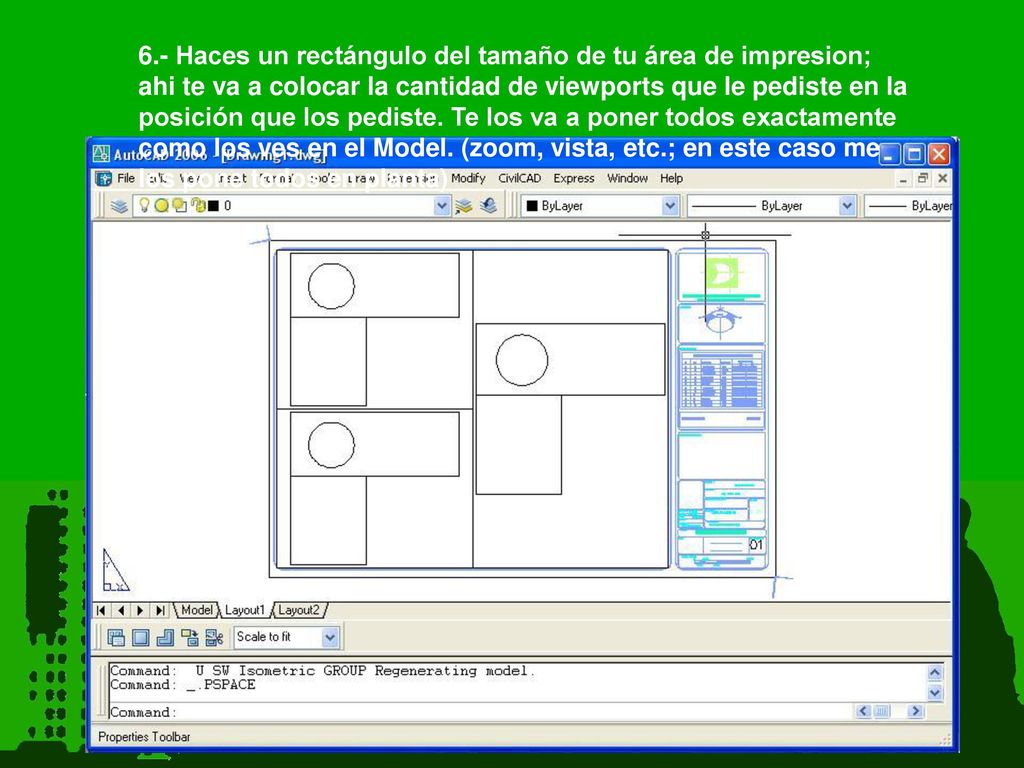 6.- Haces un rectángulo del tamaño de tu área de impresion; ahi te va a colocar la cantidad de viewports que le pediste en la posición que los pediste.