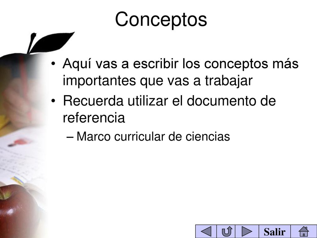 Conceptos Aquí vas a escribir los conceptos más importantes que vas a trabajar. Recuerda utilizar el documento de referencia.