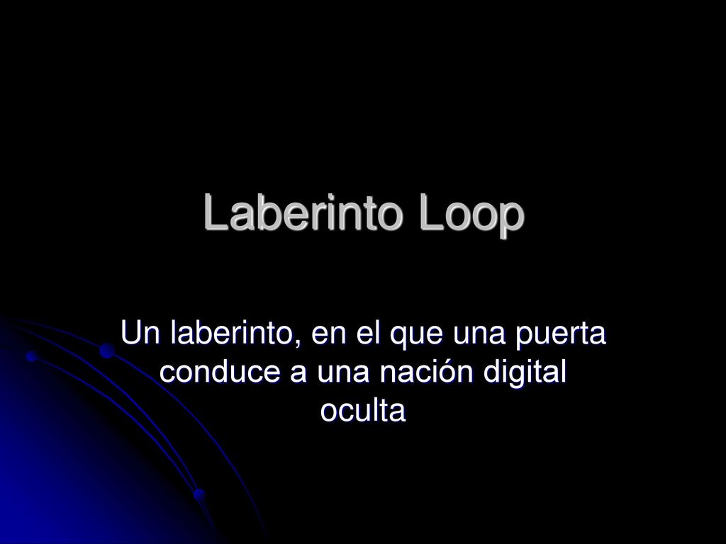 Un laberinto, en el que una puerta conduce a una nación digital oculta