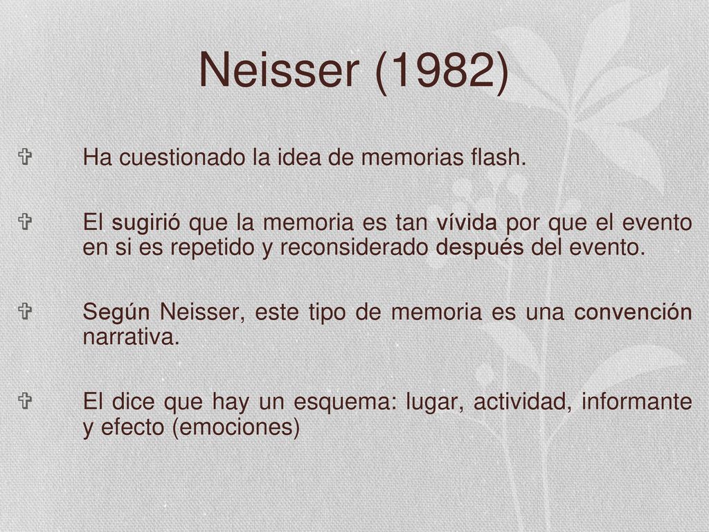 Neisser (1982) Ha cuestionado la idea de memorias flash.