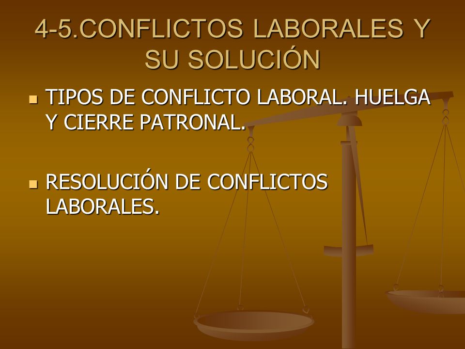 4-5.CONFLICTOS LABORALES Y SU SOLUCIÓN