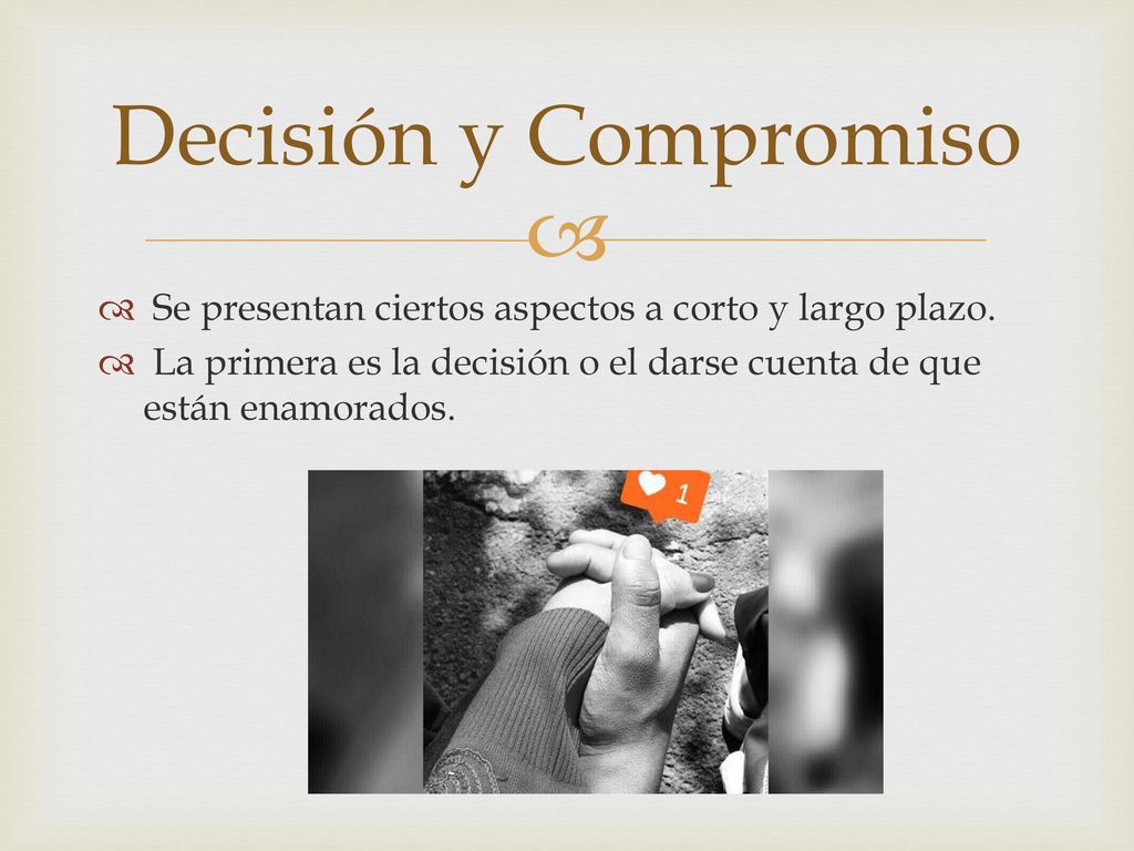 Decisión y Compromiso Se presentan ciertos aspectos a corto y largo plazo.