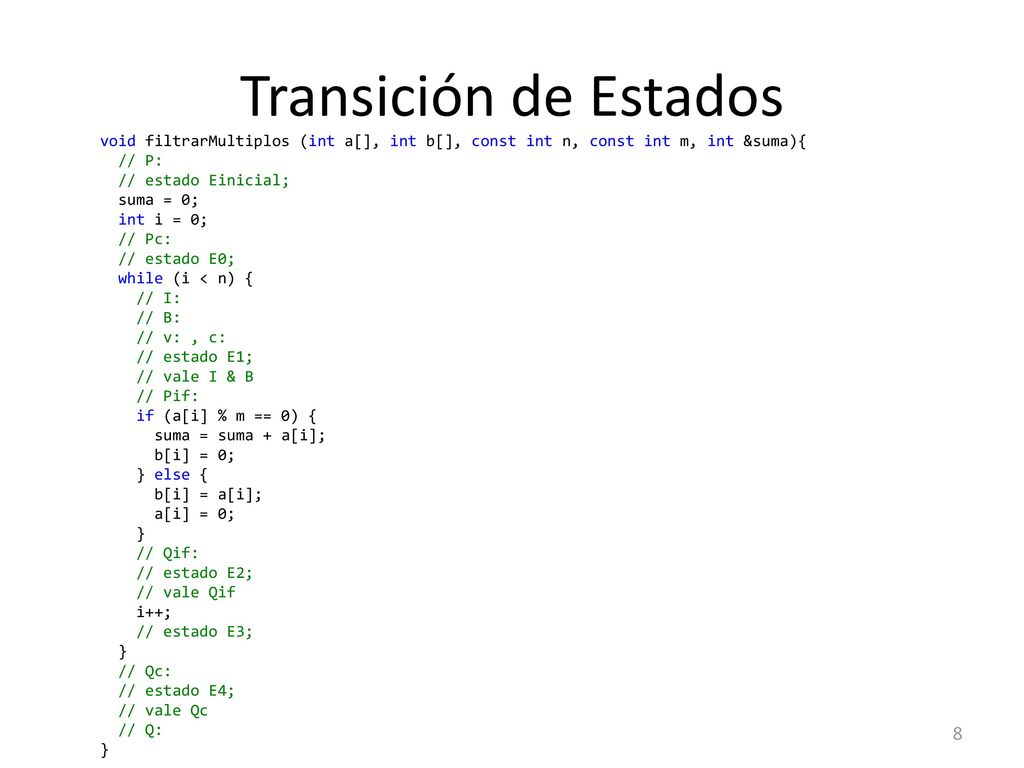 Transición de Estados void filtrarMultiplos (int a[], int b[], const int n, const int m, int &suma){