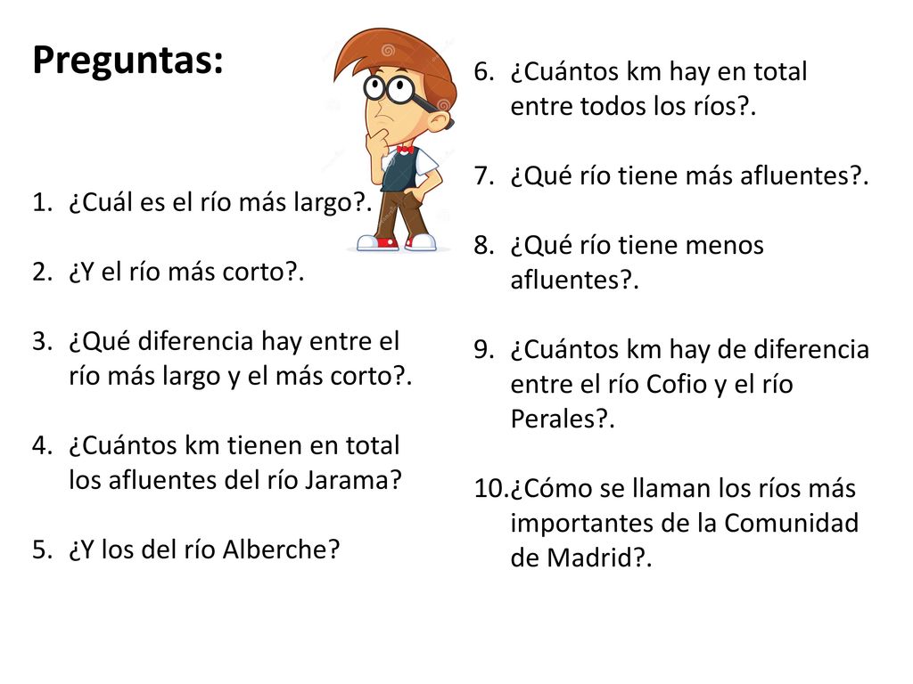 Preguntas: ¿Cuántos km hay en total entre todos los ríos .
