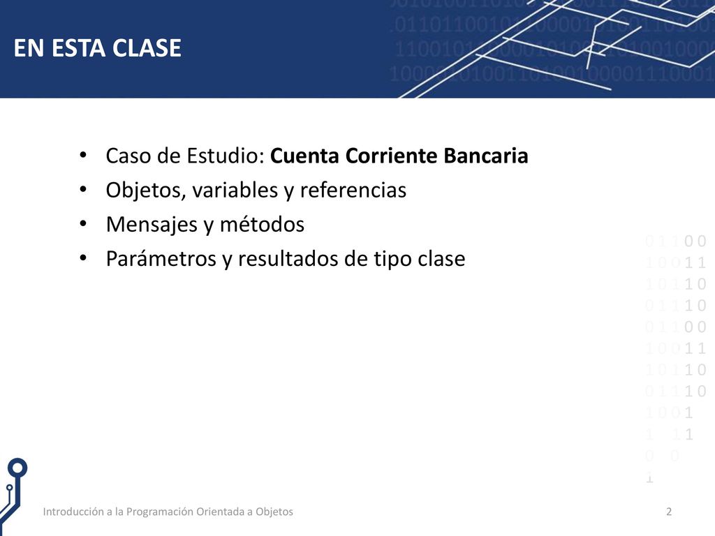 EN ESTA CLASE Caso de Estudio: Cuenta Corriente Bancaria