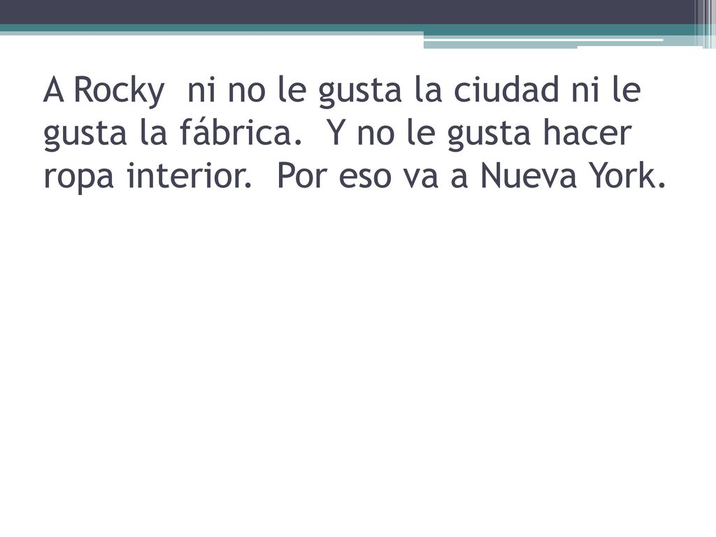 A Rocky ni no le gusta la ciudad ni le gusta la fábrica