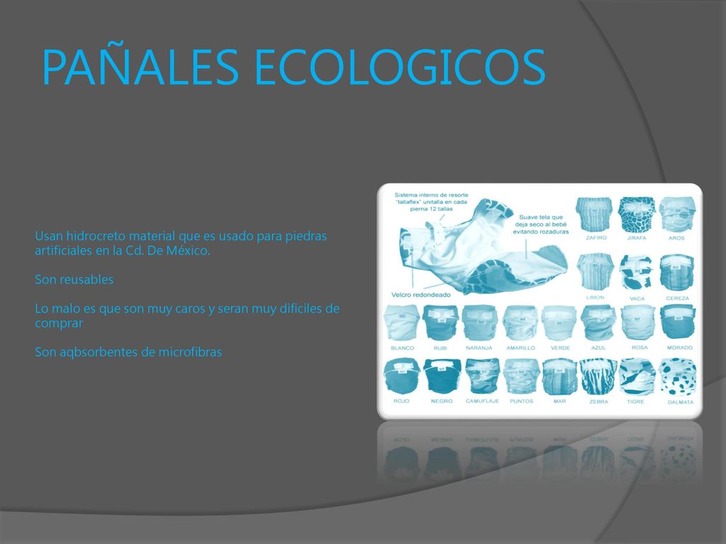 PAÑALES ECOLOGICOS Usan hidrocreto material que es usado para piedras artificiales en la Cd. De México.