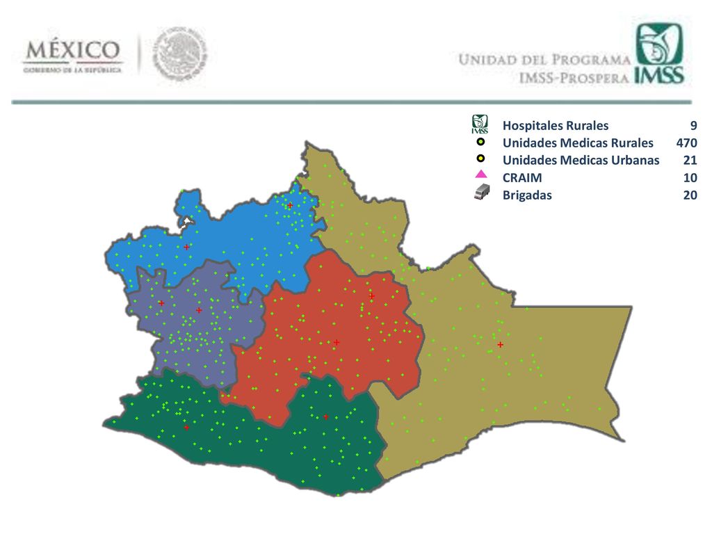 Hospitales Rurales 9 Unidades Medicas Rurales 470 Unidades Medicas Urbanas 21 CRAIM 10 Brigadas 20
