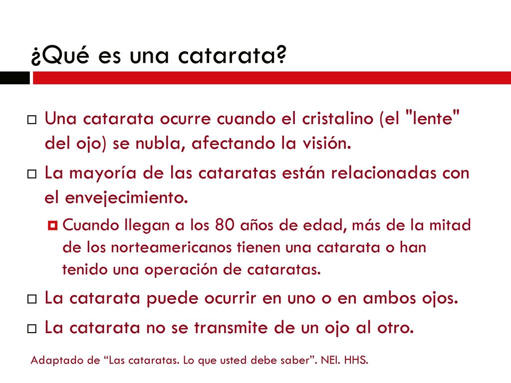 ¿Qué es una catarata Una catarata ocurre cuando el cristalino (el lente del ojo) se nubla, afectando la visión.