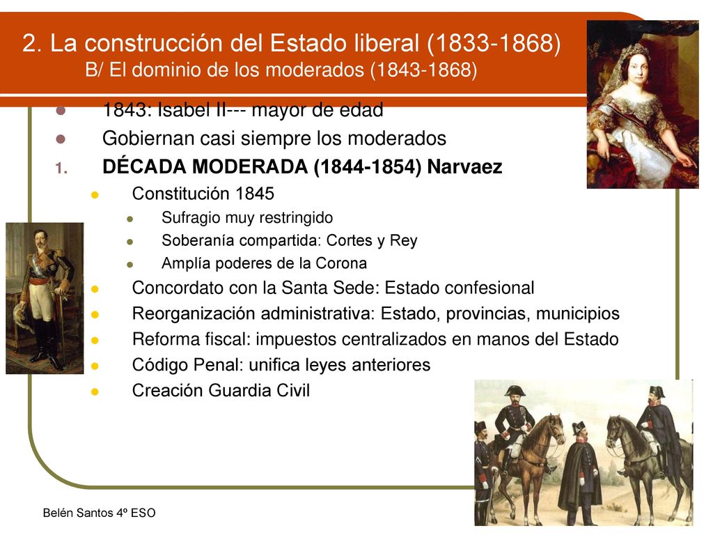 2. La construcción del Estado liberal ( ) B/ El dominio de los moderados ( )