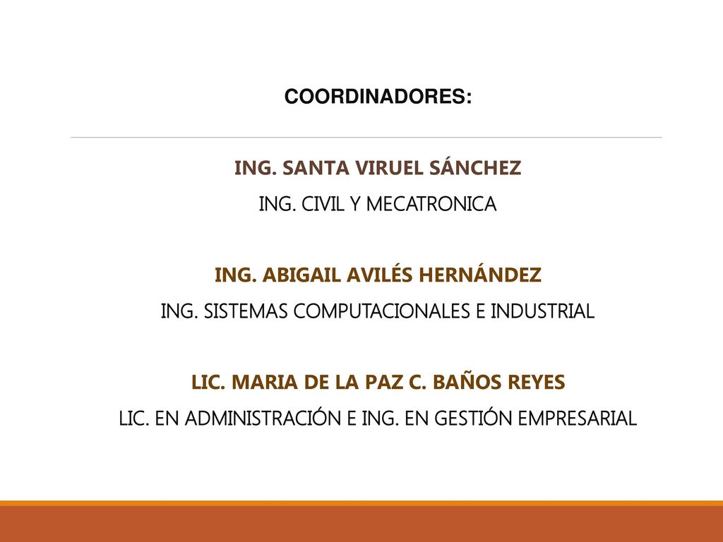 COORDINADORES: ING. SANTA VIRUEL SÁNCHEZ ING. CIVIL Y MECATRONICA ING