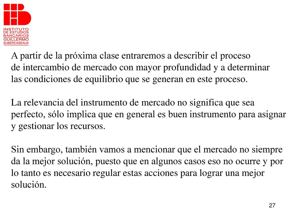 A partir de la próxima clase entraremos a describir el proceso