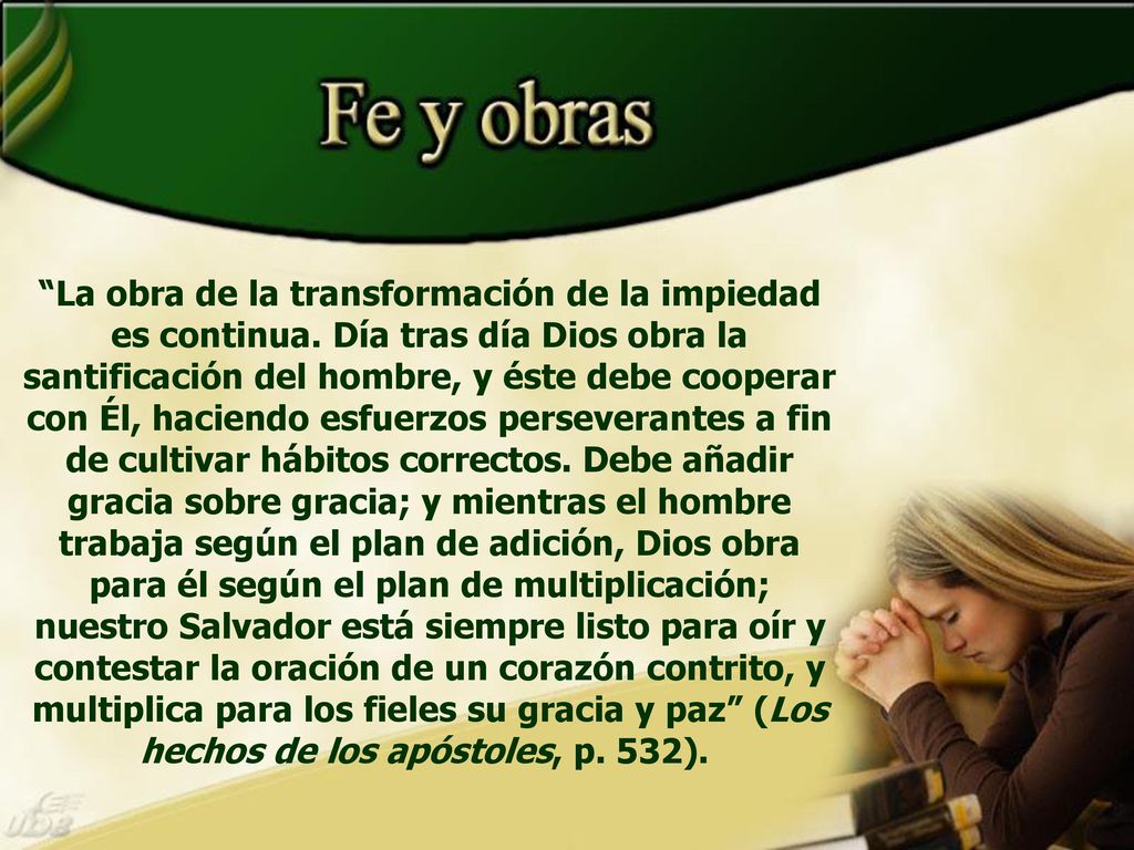 La obra de la transformación de la impiedad es continua