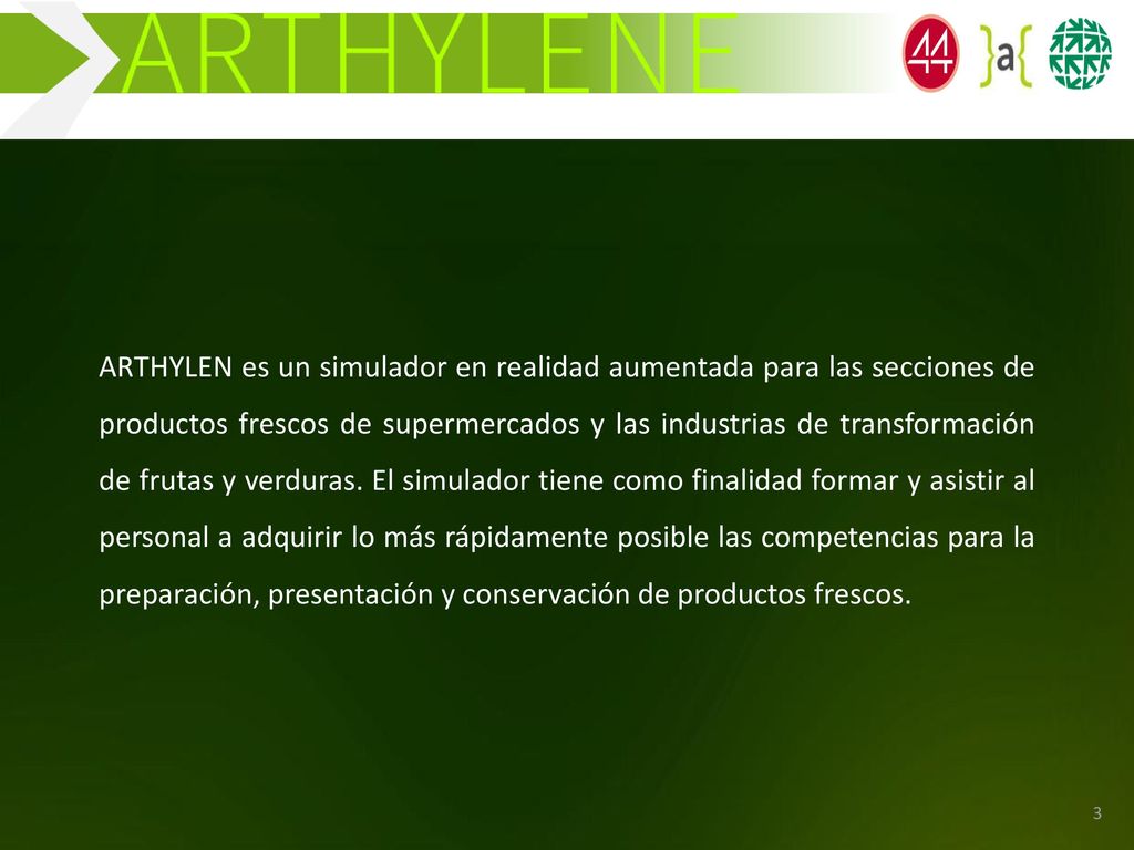 ARTHYLEN es un simulador en realidad aumentada para las secciones de productos frescos de supermercados y las industrias de transformación de frutas y verduras.