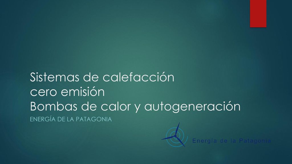 Sistemas de calefacción cero emisión Bombas de calor y autogeneración