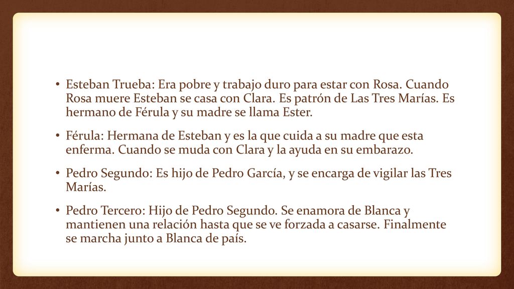 Esteban Trueba: Era pobre y trabajo duro para estar con Rosa