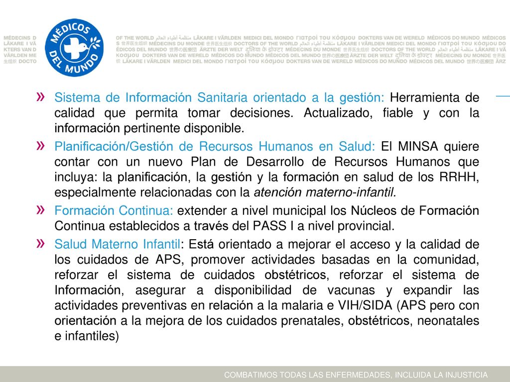 Sistema de Información Sanitaria orientado a la gestión: Herramienta de calidad que permita tomar decisiones. Actualizado, fiable y con la información pertinente disponible.