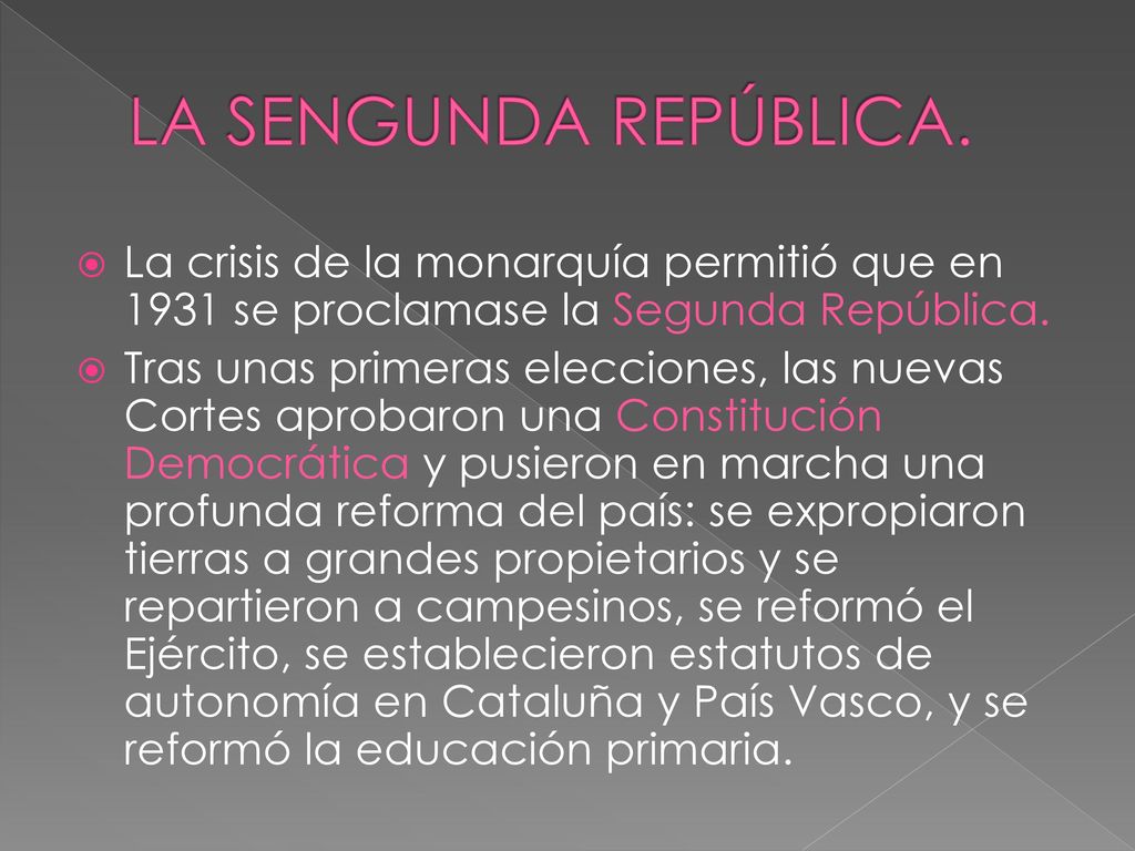 LA SENGUNDA REPÚBLICA. La crisis de la monarquía permitió que en 1931 se proclamase la Segunda República.