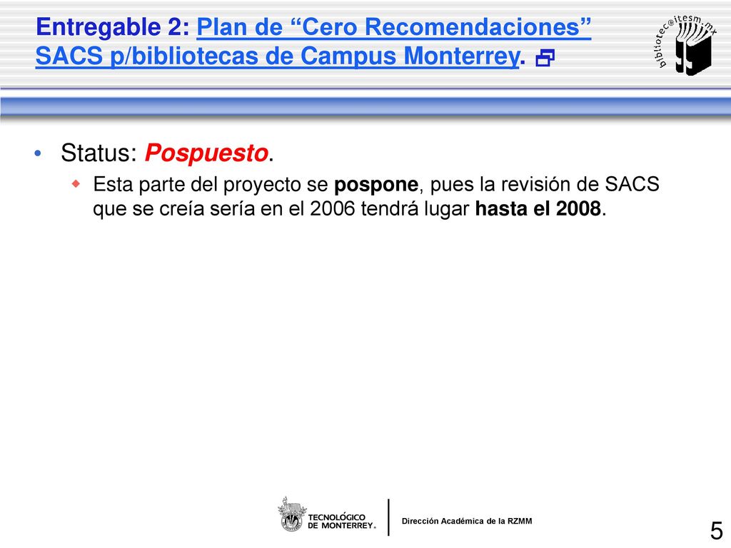 Entregable 2: Plan de Cero Recomendaciones SACS p/bibliotecas de Campus Monterrey. 