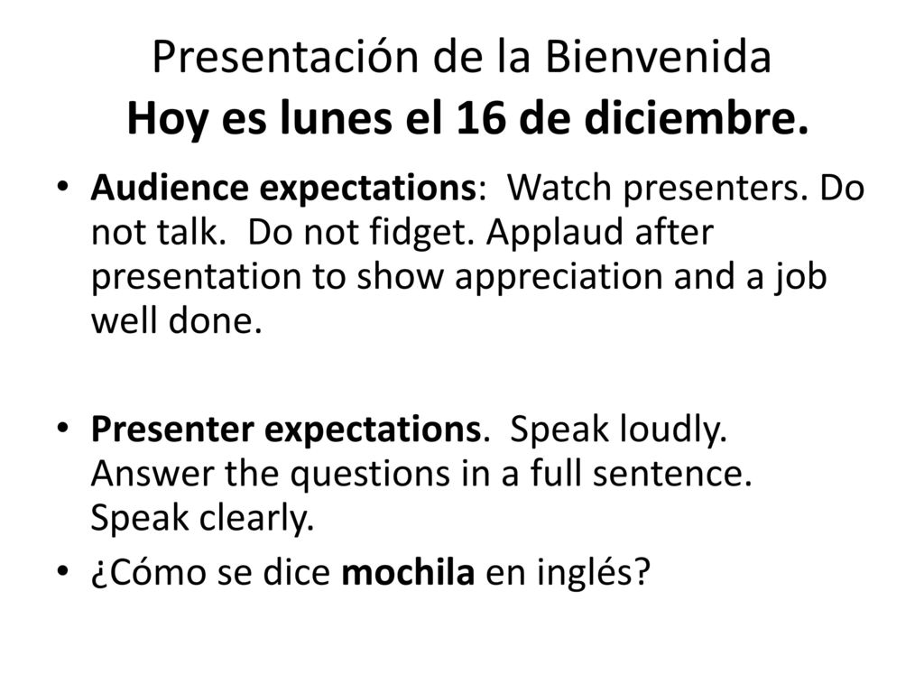 Presentación de la Bienvenida Hoy es lunes el 16 de diciembre.