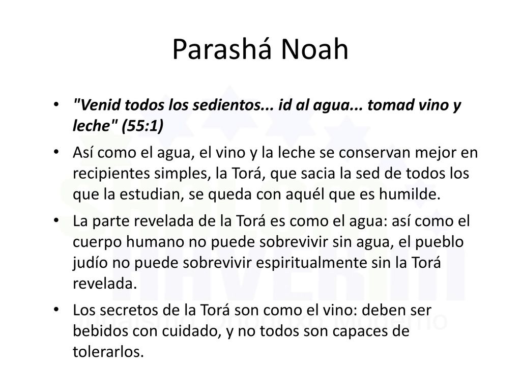 Parashá Noah Venid todos los sedientos... id al agua... tomad vino y leche (55:1)