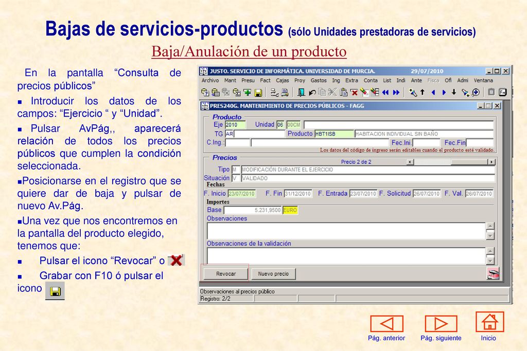 Bajas de servicios-productos (sólo Unidades prestadoras de servicios)