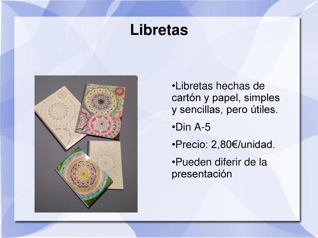 Libretas Libretas hechas de cartón y papel, simples y sencillas, pero útiles. Din A-5. Precio: 2,80€/unidad.