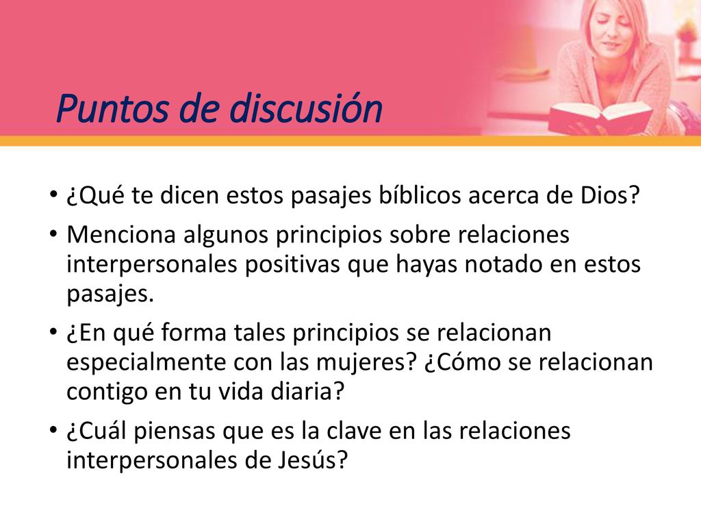 Puntos de discusión ¿Qué te dicen estos pasajes bíblicos acerca de Dios